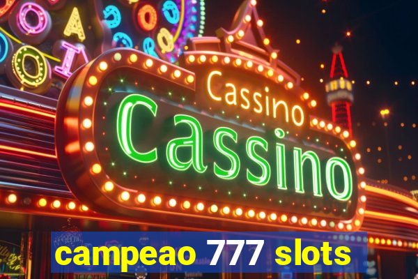 campeao 777 slots